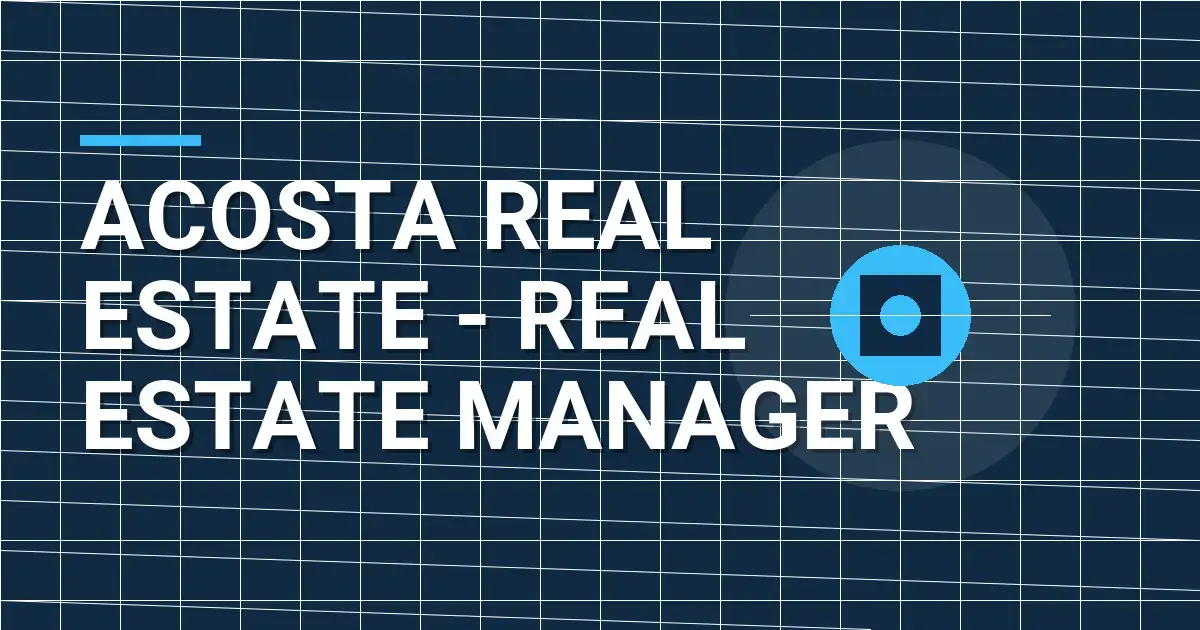 Acosta Real Estate - Real Estate Manager