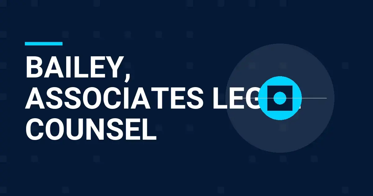 Bailey, Associates Legal Counsel