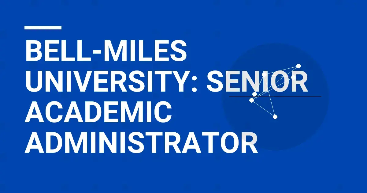 Bell-Miles University: Senior Academic Administrator