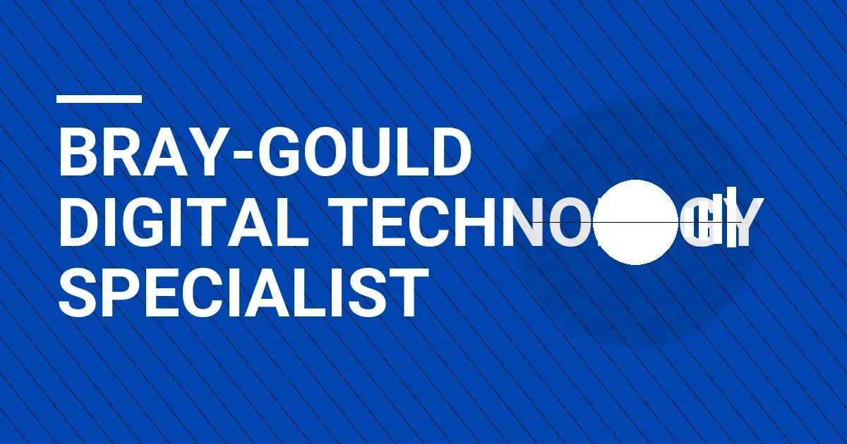 Bray-Gould Digital Technology Specialist