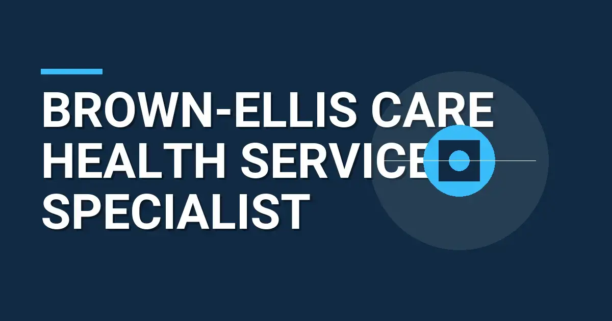 Brown-Ellis Care Health Services Specialist