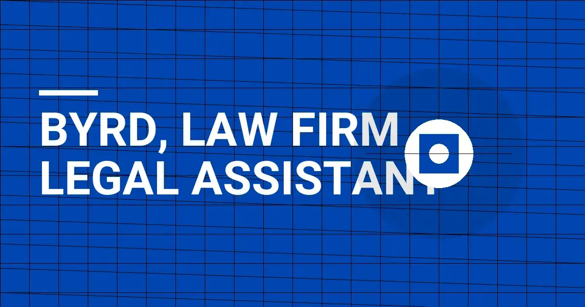 Byrd, Law Firm Legal Assistant