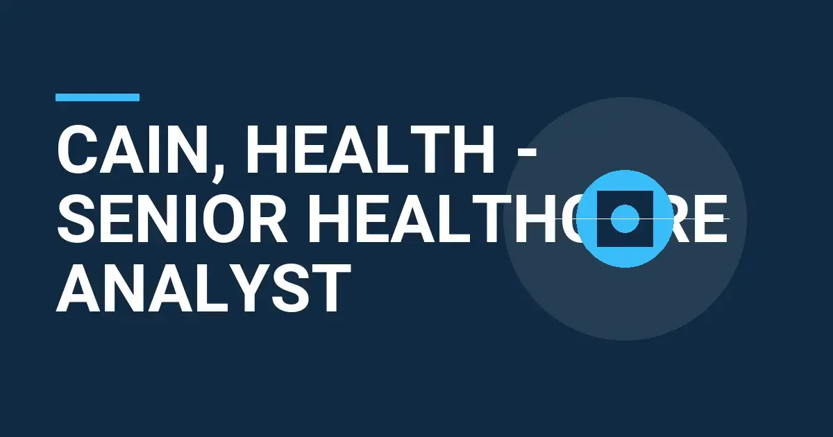 Cain, Health - Senior Healthcare Analyst