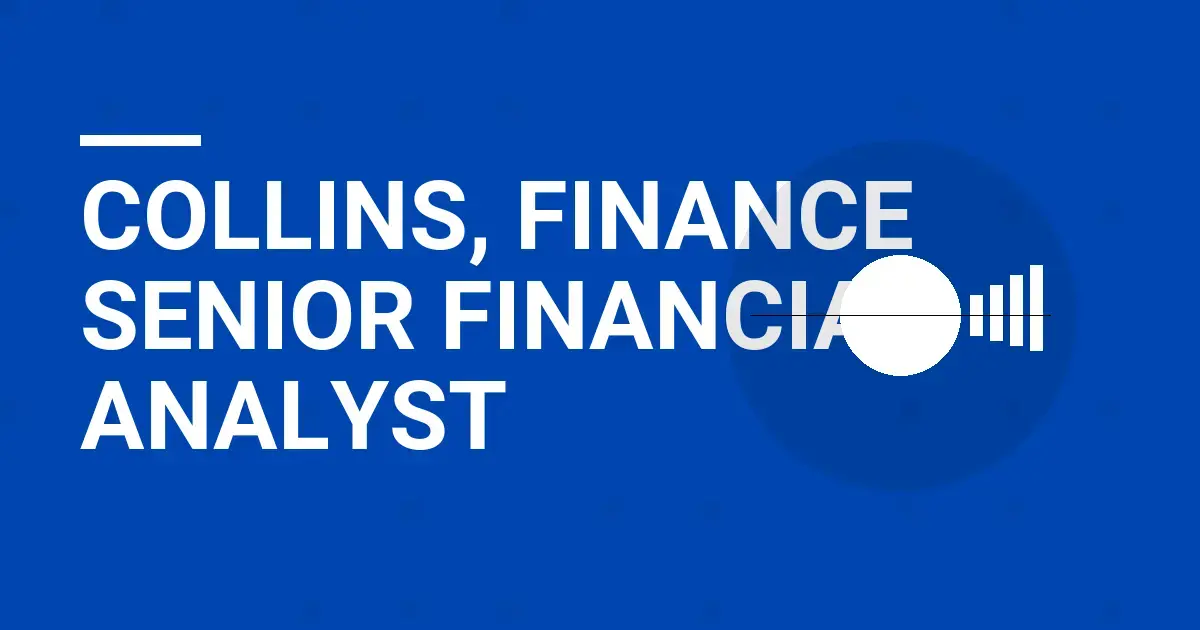 Collins, Finance Senior Financial Analyst