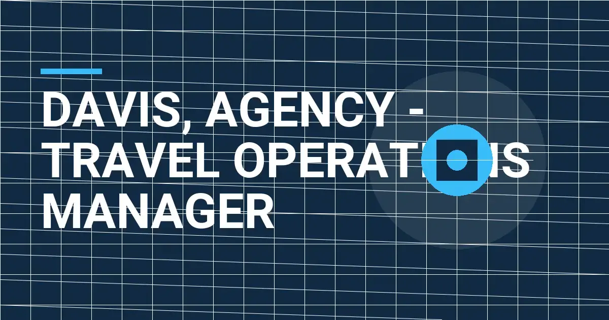 Davis, Agency - Travel Operations Manager
