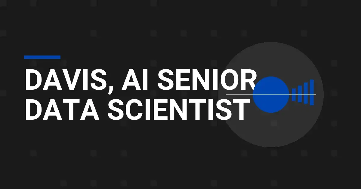 Davis, AI Senior Data Scientist