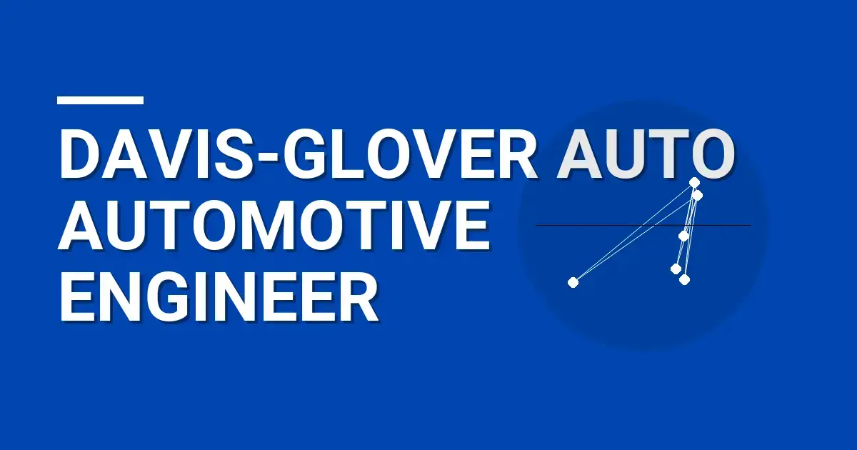 Davis-Glover Auto Automotive Engineer
