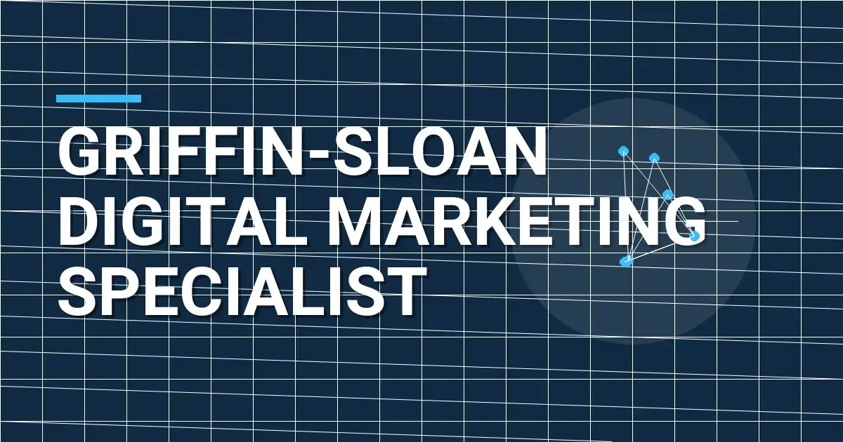 Griffin-Sloan Digital Marketing Specialist