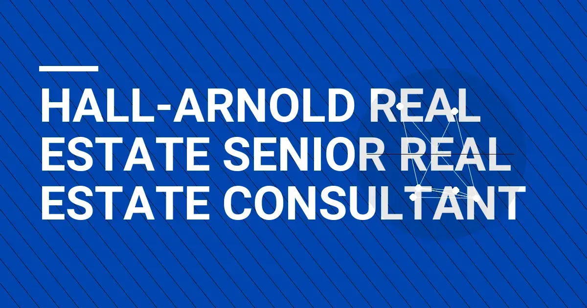 Hall-Arnold Real Estate Senior Real Estate Consultant