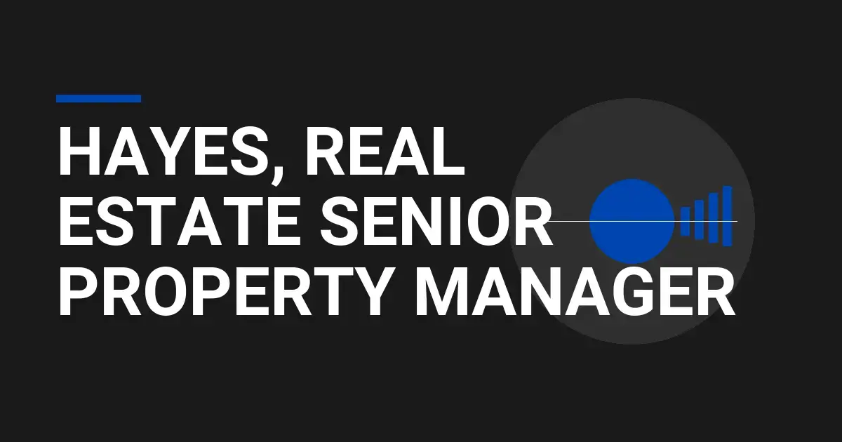 Hayes, Real Estate Senior Property Manager