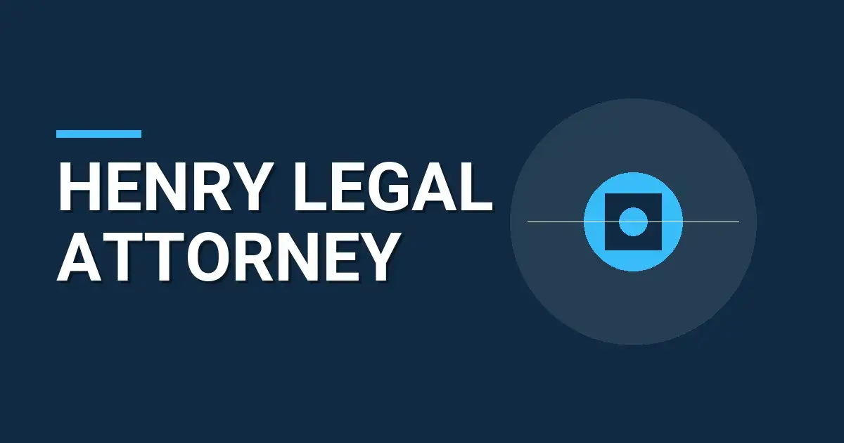 Henry Legal Attorney