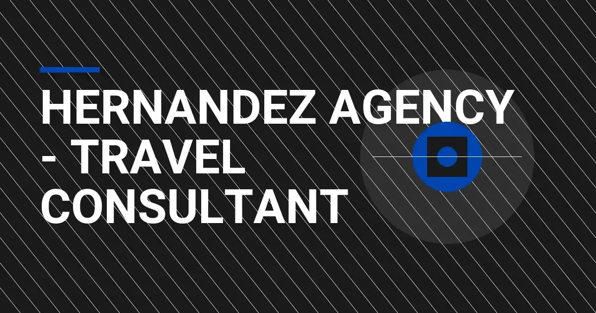 Hernandez Agency - Travel Consultant