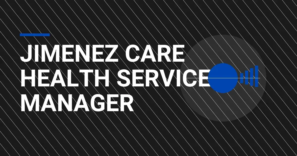 Jimenez Care Health Services Manager