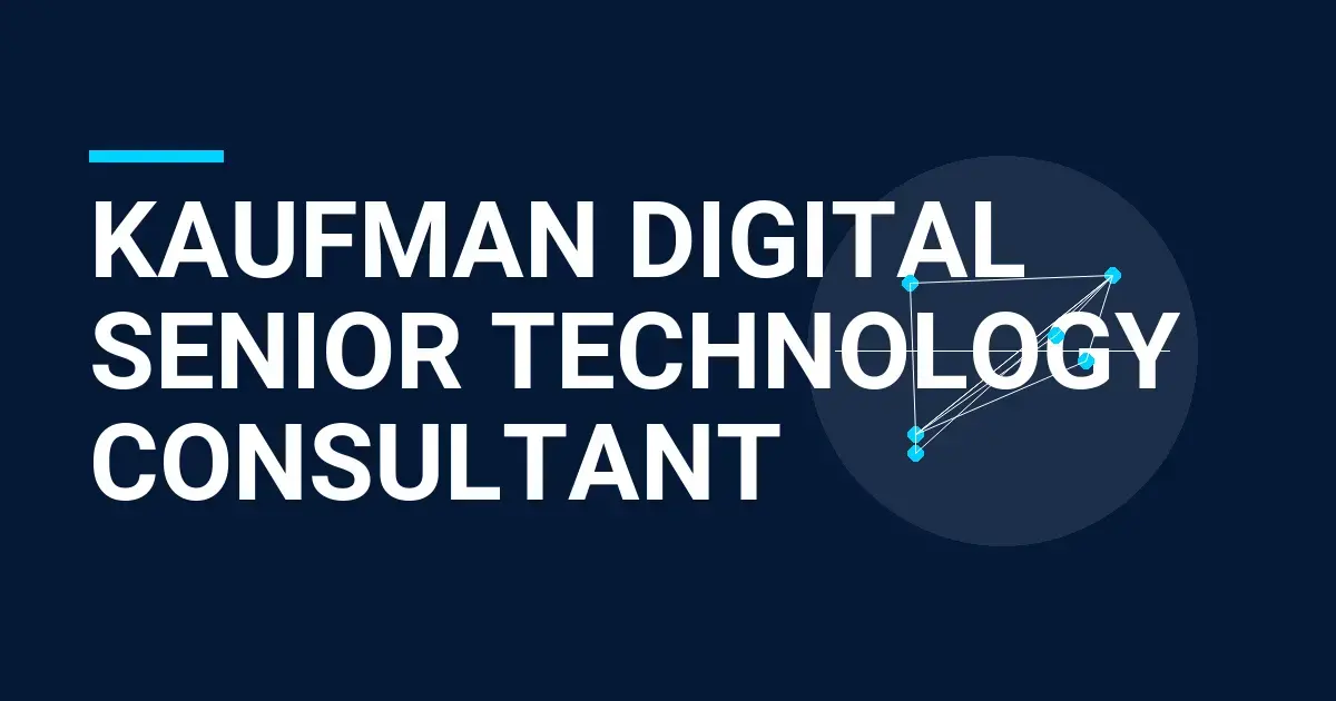 Kaufman Digital Senior Technology Consultant