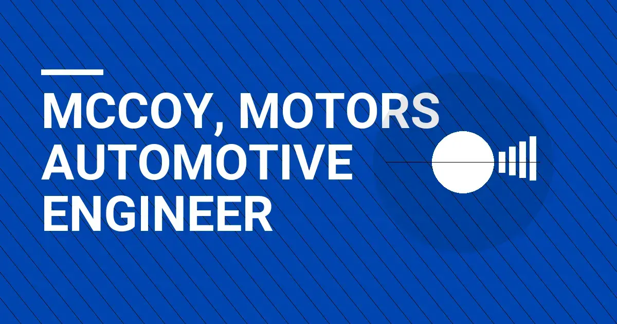 Mccoy, Motors Automotive Engineer