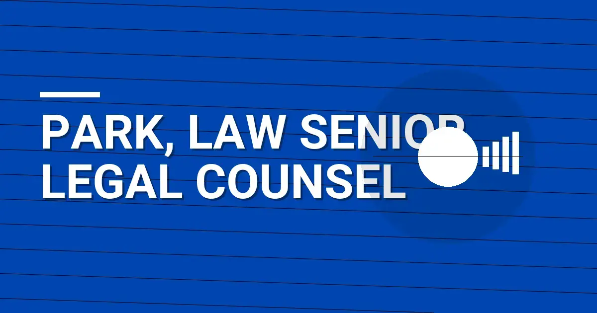 Park, Law Senior Legal Counsel