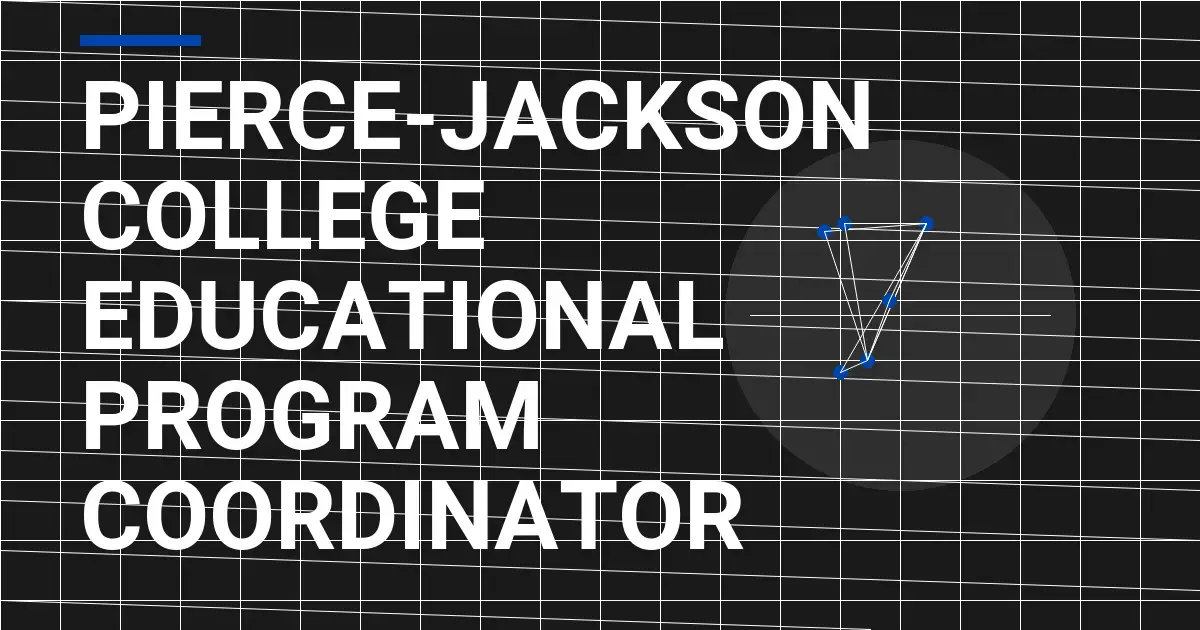 Pierce-Jackson College Educational Program Coordinator