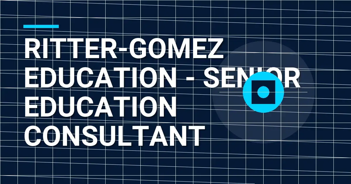 Ritter-Gomez Education - Senior Education Consultant