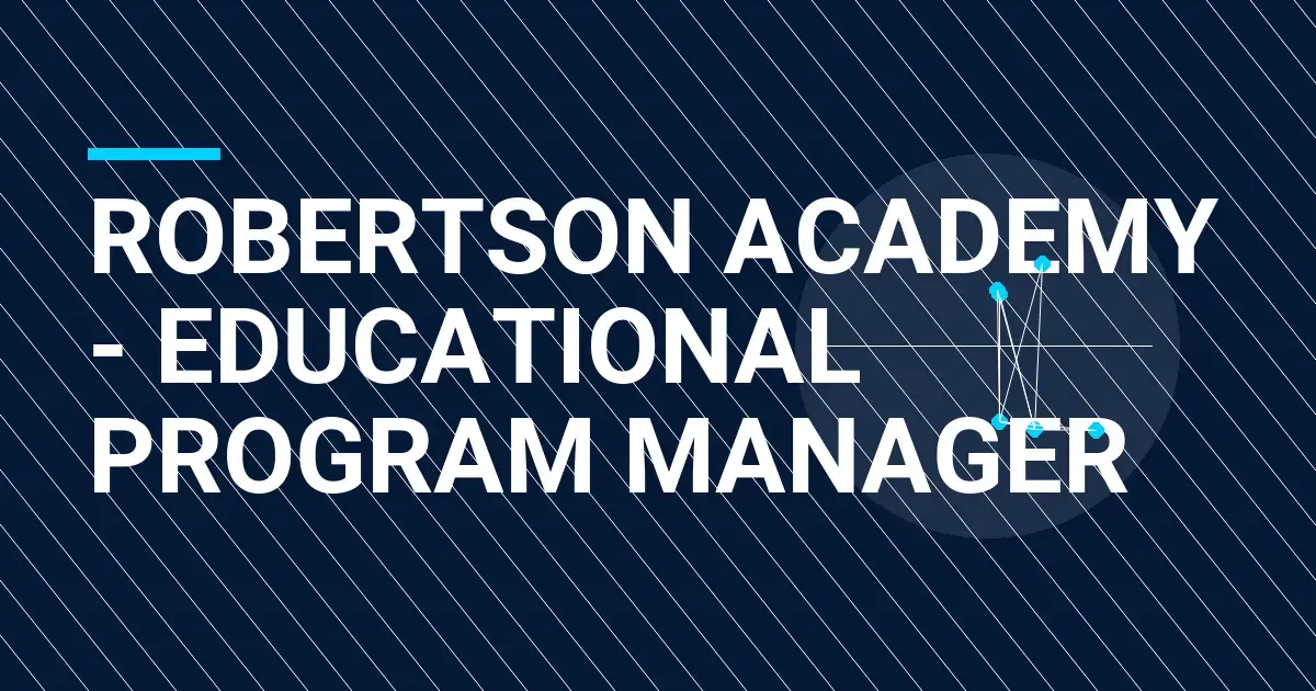 Robertson Academy - Educational Program Manager