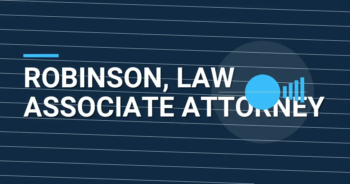 Robinson, Law Associate Attorney