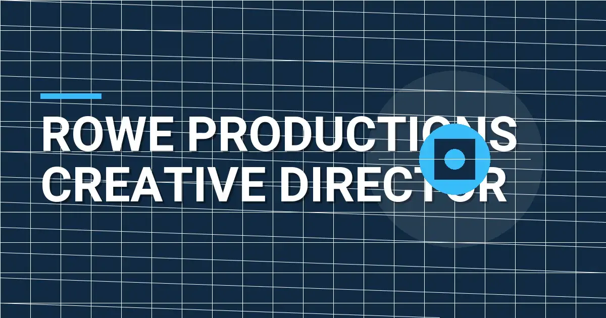 Rowe Productions Creative Director