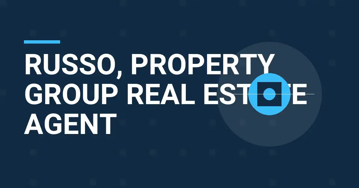 Russo, Property Group Real Estate Agent
