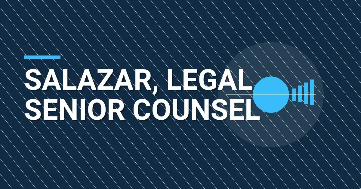 Salazar, Legal Senior Counsel