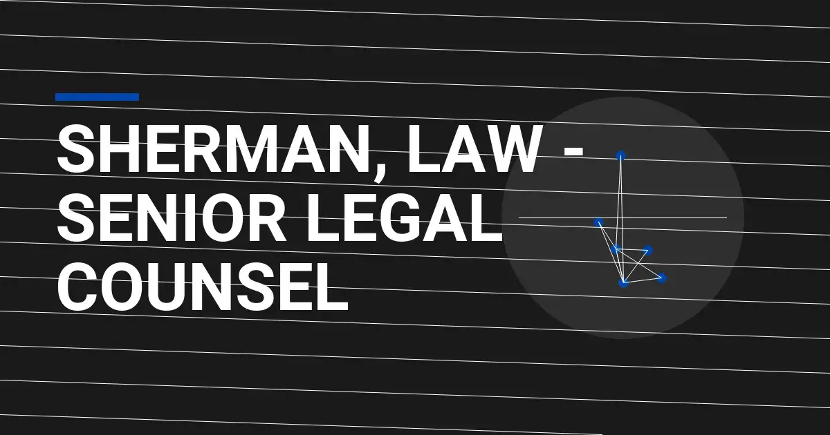 Sherman, Law - Senior Legal Counsel