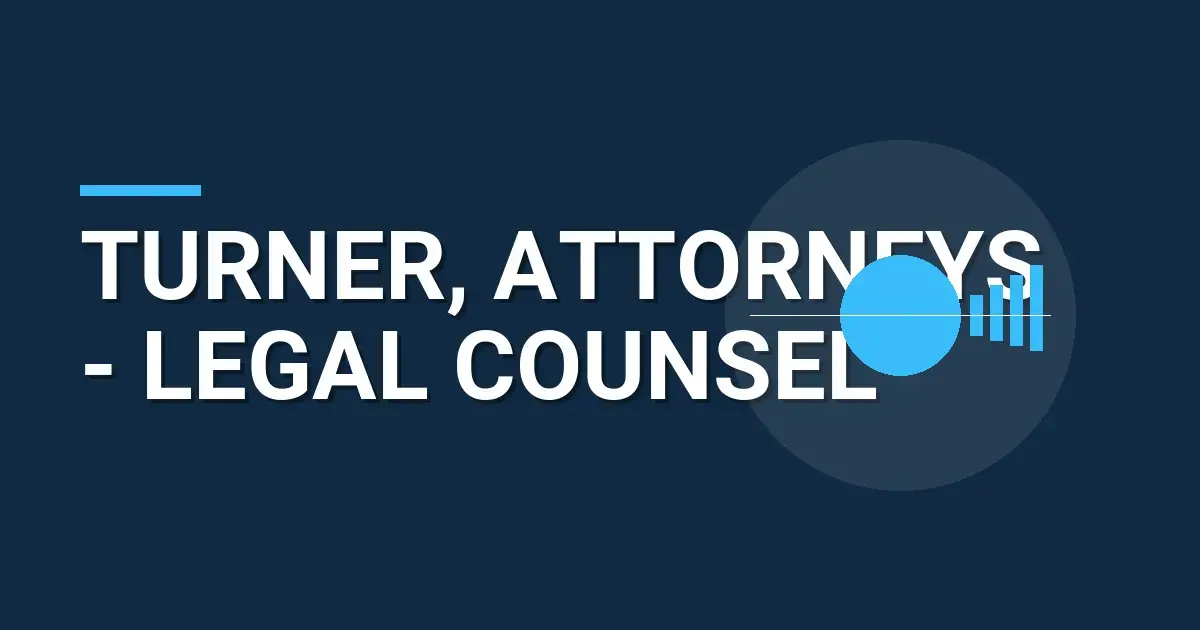 Turner, Attorneys - Legal Counsel