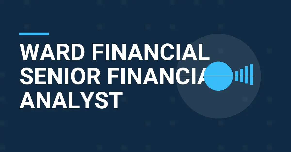 Ward Financial Senior Financial Analyst