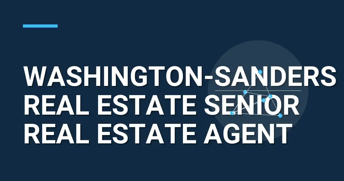Washington-Sanders Real Estate Senior Real Estate Agent