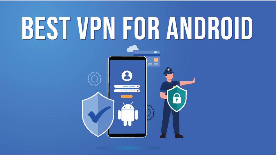 Best VPN For Android Youtech ooo