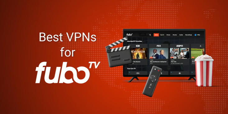 Best?VPN?for Fubo?TV